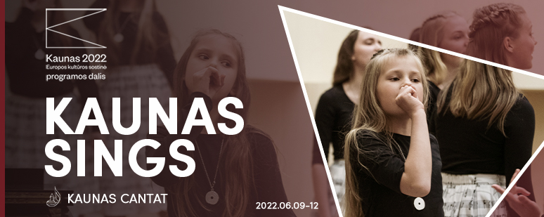 Kaunas Cantat – Kaunas Sings 2022